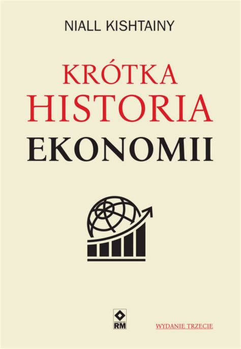 Krotka historia ekonomii. Wyd. III