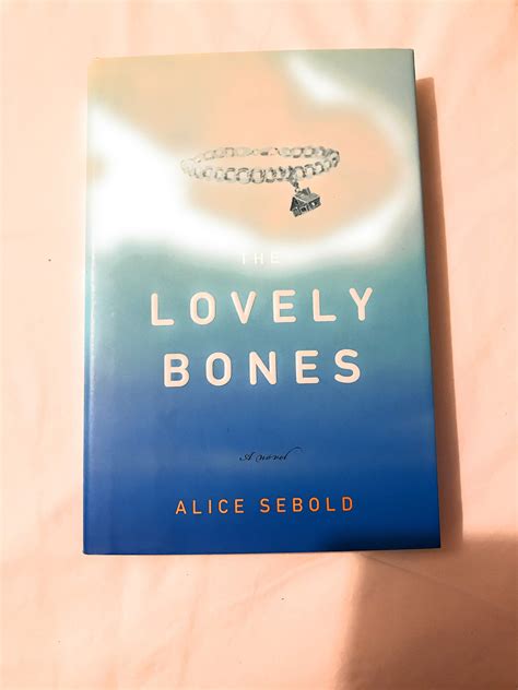 Alice Sebold: The Lovely Bones (Hardcover); 2002 Edition