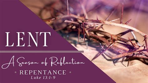 Lent: The Season of Repentance and Renewal