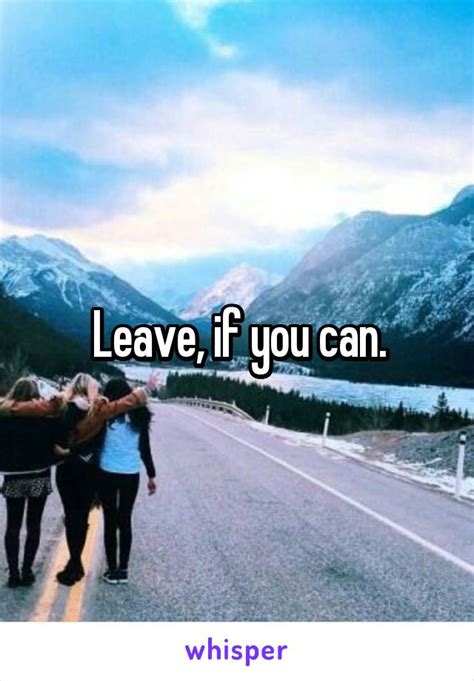 Leave If You Can
