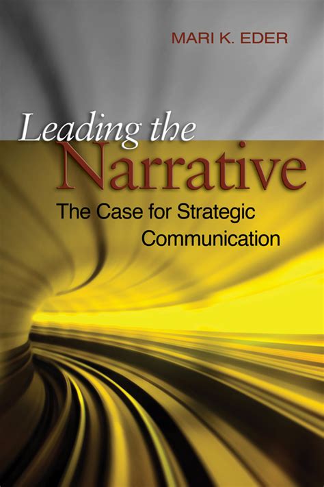 Leading the Narrative: The Case for Strategic Communicaton