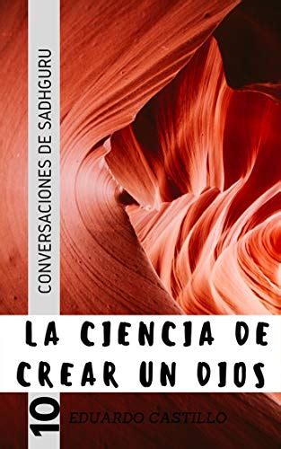 La Ciencia de crear un Dios: Conversaciones de Sadhguru (Spanish Edition)