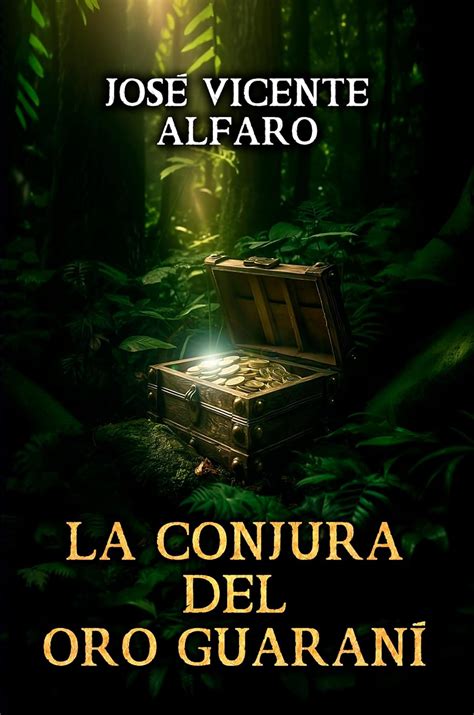 La conjura del oro guaraní (Spanish Edition)