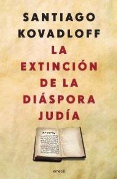 La extinción de la diáspora judía (Spanish Edition)
