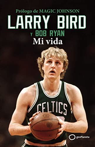 Larry Bird: Mi vida (Deportes) (Spanish Edition)