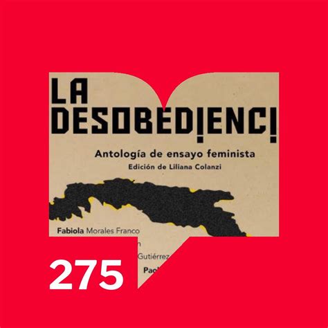 La desobediencia: Antología de ensayo feminista