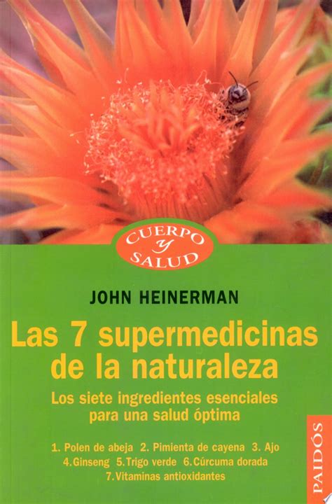 Las 7 supermedicinas de la naturaleza: Los 7 ingredientes esenciales para una salud óptima (Cuerpo y Salud / Body and Health) (Spanish Edition)