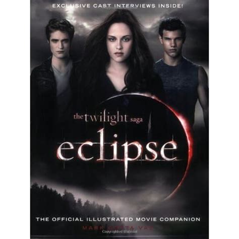 Eclipse: The Complete Illustrated Movie Companion (The Twilight Saga: The Official Illustrated Movie Companion, #3)