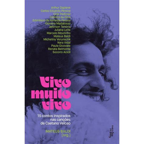 Vivo muito vivo: 15 contos inspirados nas canções de Caetano Veloso