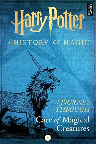 Harry Potter: A Journey Through Care of Magical Creatures (Harry Potter: A Journey Through, #4)