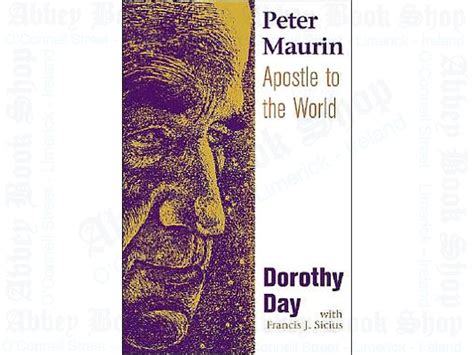 Peter Maurin: Apostle to the World