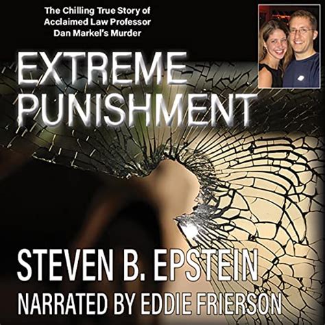 Extreme Punishment: The Chilling True Story of Acclaimed Law Professor Dan Markel’s Murder