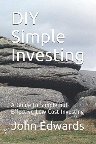 DIY Simple Investing: A Guide to Simple but Effective Low Cost Investing