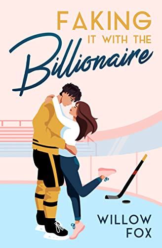 Faking it with the Billionaire (Ice Dragons Hockey #1)