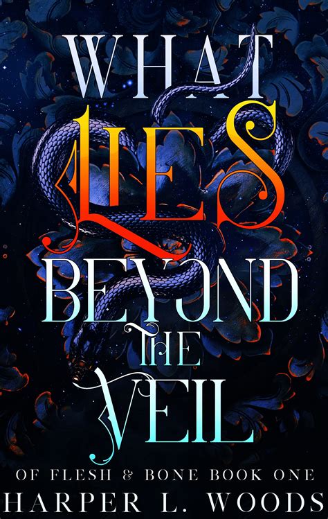 What Lies Beyond the Veil (Of Flesh & Bone, #1)