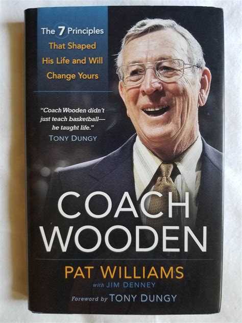 Coach Wooden: The 7 Principles That Shaped His Life and Will Change Yours