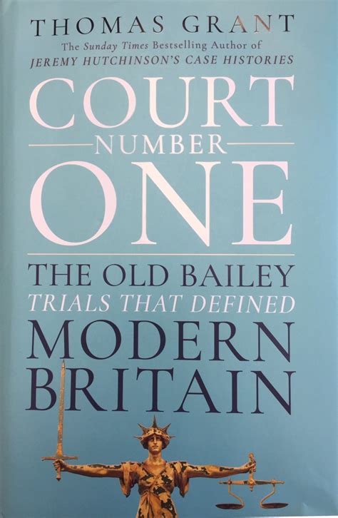 Court Number One: The Old Bailey Trials that Defined Modern Britain