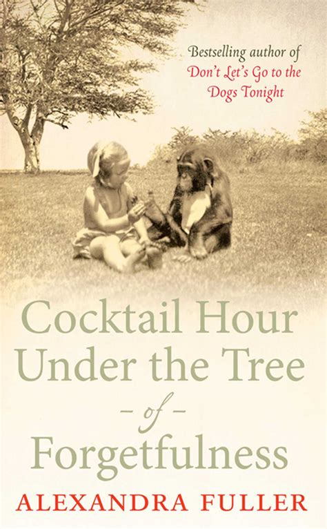 Cocktail Hour Under the Tree of Forgetfulness