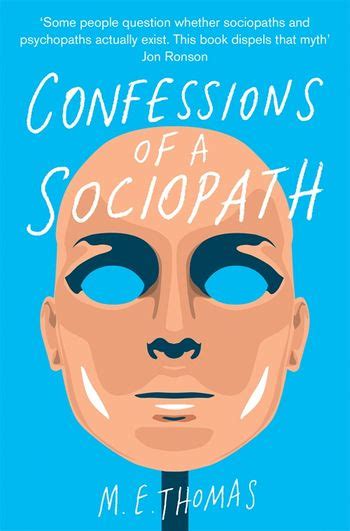 [Confessions of a Sociopath: A Life Spent Hiding in Plain Sight] [By: M. E. Thomas] [January, 2014]