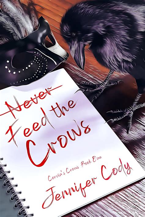 [Never] Feed the Crows (Corvin's Crows #1)