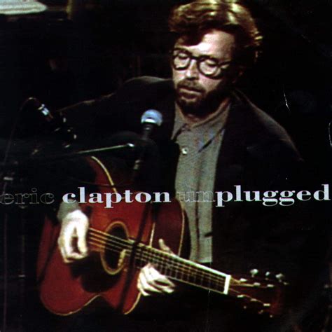 Eric Clapton - From the Album Eric Clapton Unplugged