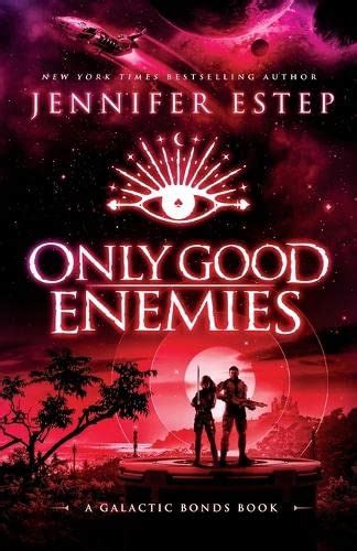 Only Good Enemies (Galactic Bonds, #2)
