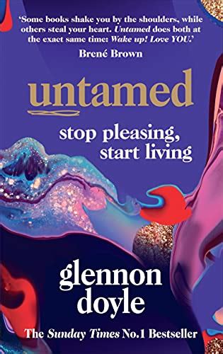Untamed: Stop Pleasing, Start Living / Where the Crawdads Sing / Reasons to Stay Alive