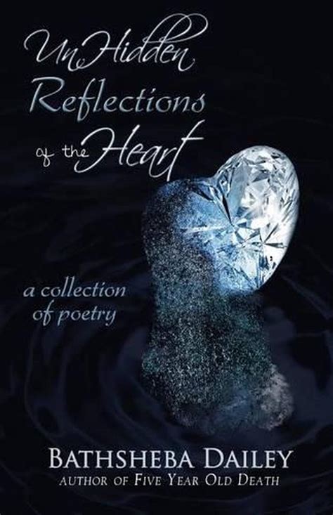 Unhidden Reflections of the Heart