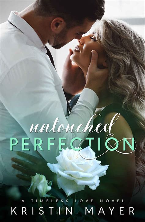 Untouched Perfection (Timeless Love, #1)