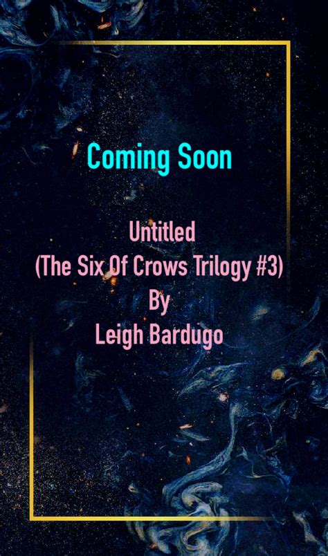 Untitled (Six of Crows, #3)