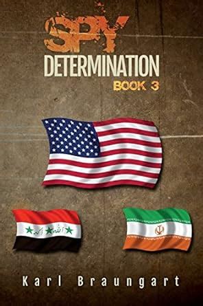 Spy Determination: Book 3: The Remmich/Miller Series Revised 2018 (Spy Determination series)