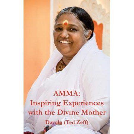 Amma: Inspiring Experiences With The Divine Mother