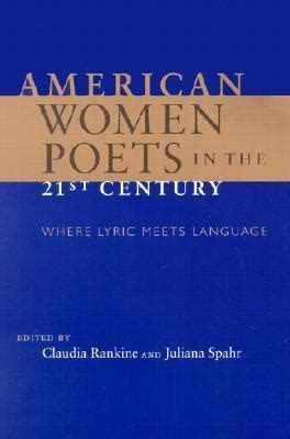 American Women Poets in the 21st Century: Where Lyric Meets Language (American Poets in the 21st Century)