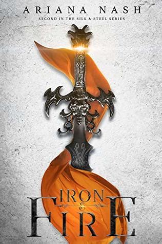 Iron & Fire (Silk and Steel, #2)
