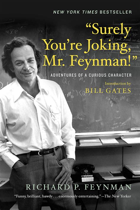 Surely You're Joking Mr. Feynman!  (Adventures of a Curious Character)