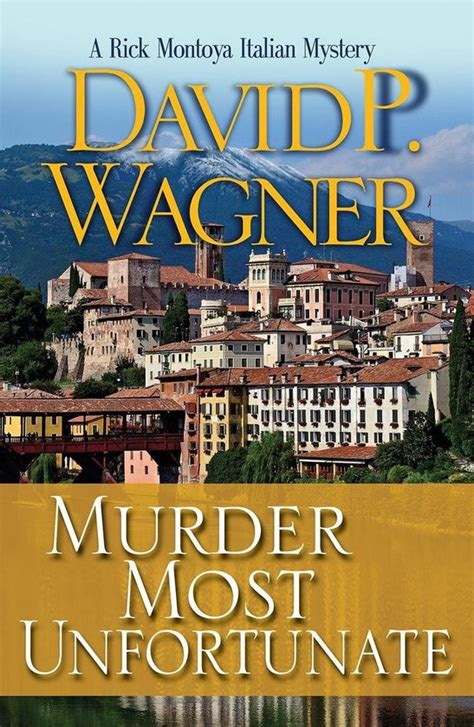 Murder Most Unfortunate (Rick Montoya Italian Mysteries Book 3)