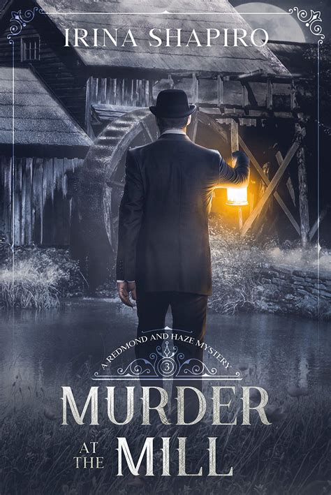 Murder at the Mill (Redmond and Haze Mysteries #3)