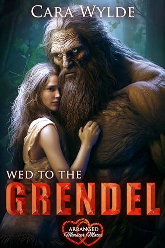 Wed to the Grendel (Arranged Monster Mates, #14)