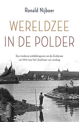 Wereldzee in de polder (Dutch Edition)