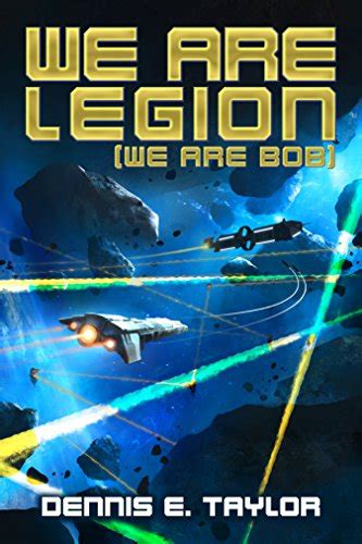 We Are Legion (We Are Bob) (Bobiverse, #1)