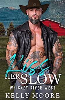 Kiss Her Slow (Whiskey River West #4)