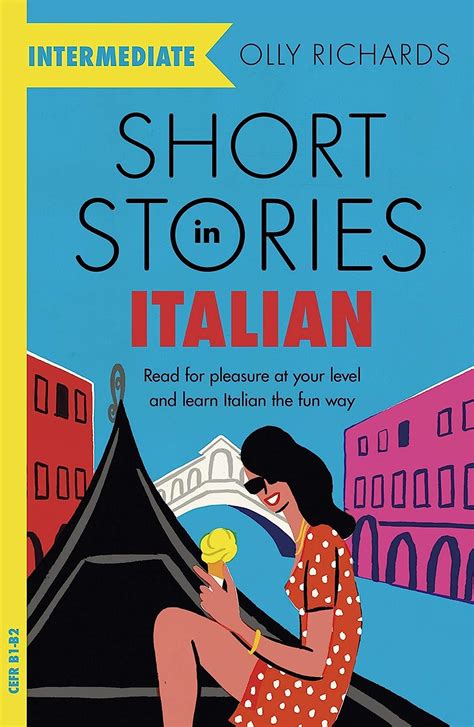Short Stories in Italian for Intermediate Learners: Read for pleasure at your level, expand your vocabulary and learn Italian the fun way! (Readers) (Italian Edition)