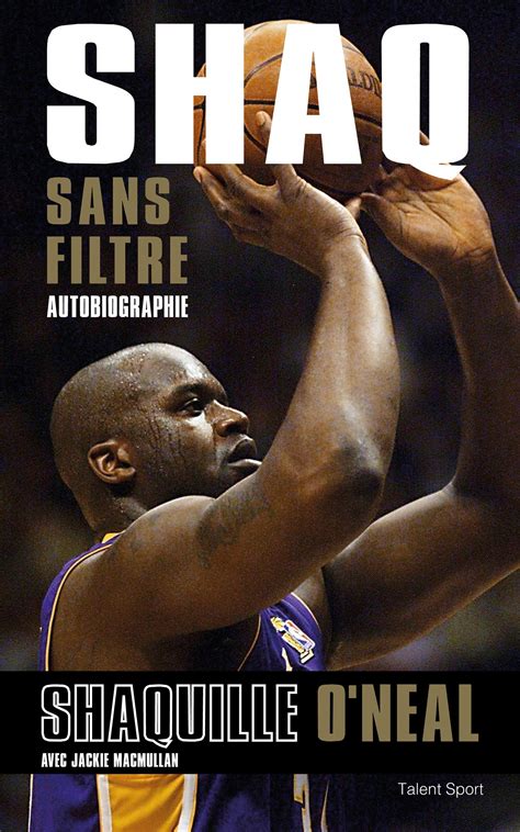 Shaq sans filtre : Autobiographie (Basketball) (French Edition)