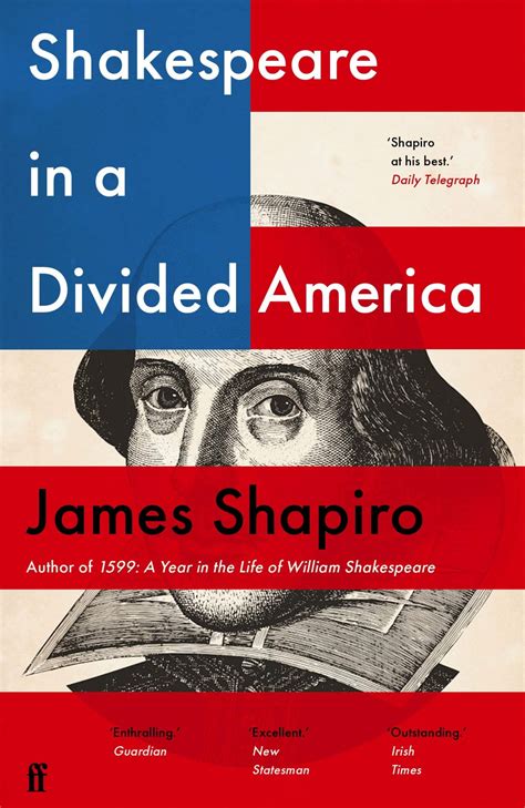Shakespeare in a Divided America: What His Plays Tell Us about Our Past and Future