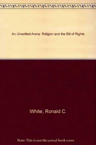 An Unsettled Arena: Religion and the Bill of Rights