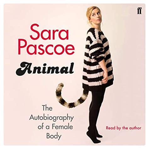 Animal The Autobiography of a Female Body
