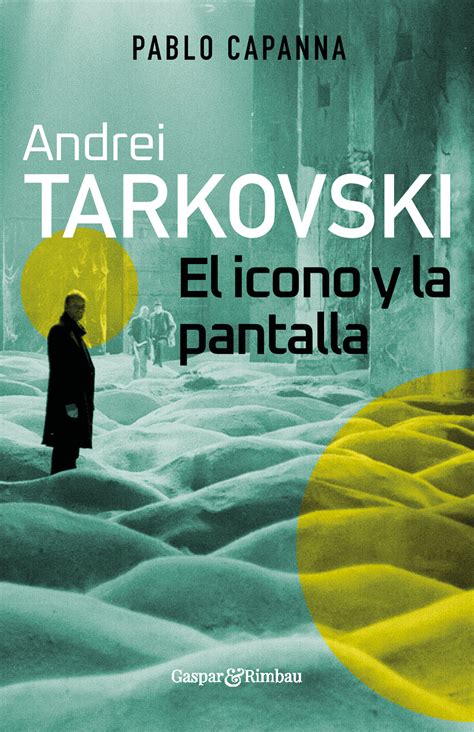Andrei Tarkovski: El Icono Y La Pantalla (Spanish Edition)