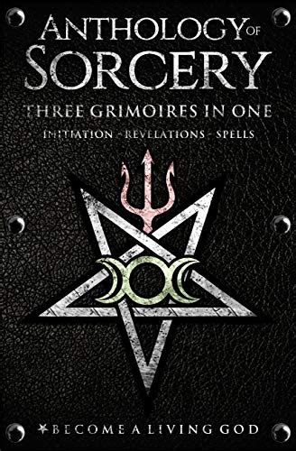 Anthology of Sorcery: Three Grimoires In One - Volumes 1, 2 & 3