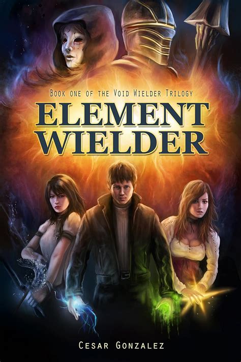 Element Wielder (The Void Wielder Trilogy #1)
