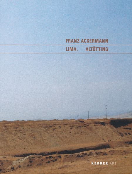 Franz Ackermann: Lima, Altötting